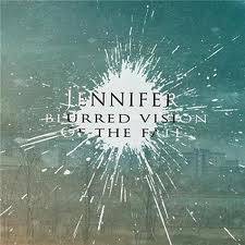 The Jennifer : Blurred Vision of the Fate